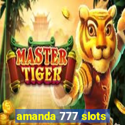 amanda 777 slots